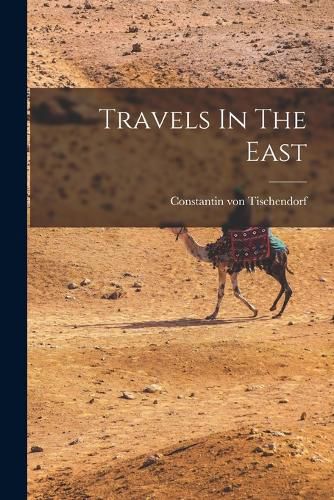 Travels In The East