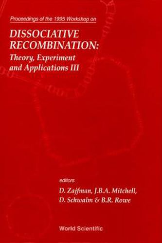Cover image for Dissociative Recombination, Theory, Experiment And Applications Iii