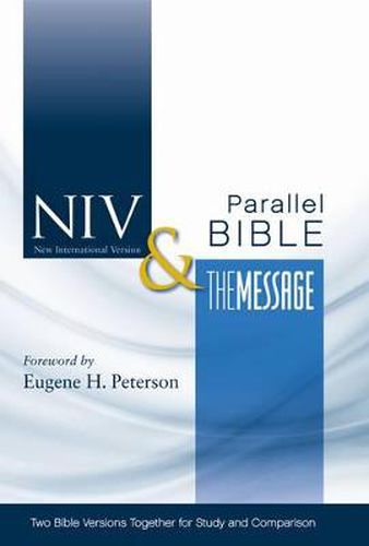 NIV, The Message, Parallel Bible, Hardcover: Two Bible Versions Together for Study and Comparison