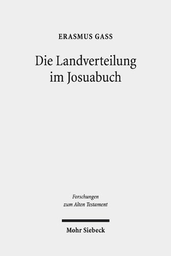 Cover image for Die Landverteilung im Josuabuch: Eine literarhistorische Analyse von Josua 13-19