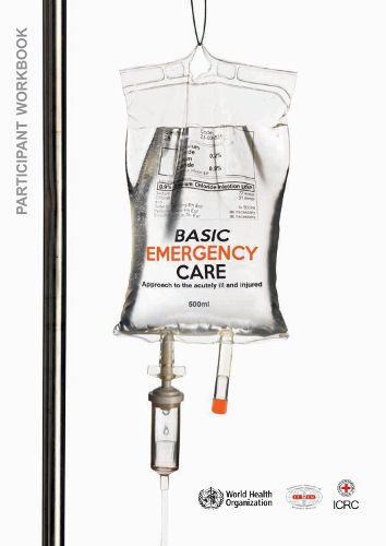 Basic emergency care: approach to the acutely ill and injured