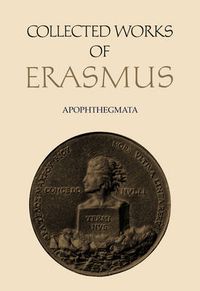 Cover image for Collected Works of Erasmus: Apophthegmata