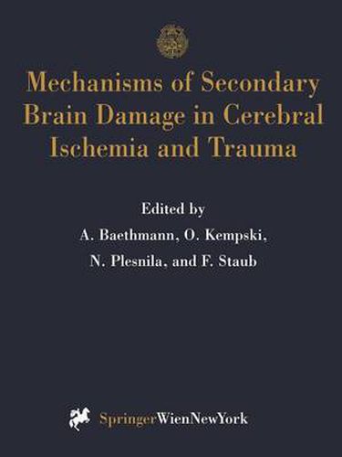 Cover image for Mechanisms of Secondary Brain Damage in Cerebral Ischemia and Trauma