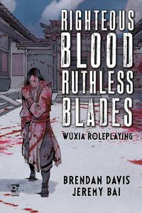 Cover image for Righteous Blood, Ruthless Blades: Wuxia Roleplaying
