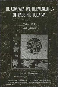 Cover image for Comparative Hermeneutics of Rabbinic Judaism, The, Volume Four: Seder Qodoshim