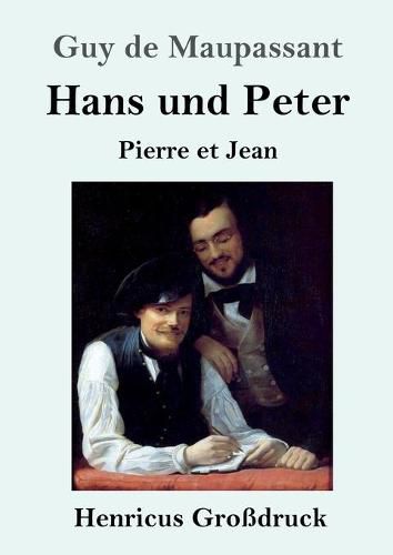 Cover image for Hans und Peter (Grossdruck): Pierre et Jean