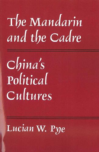 Cover image for Mandarin and the Cadre: China's Political Cultures