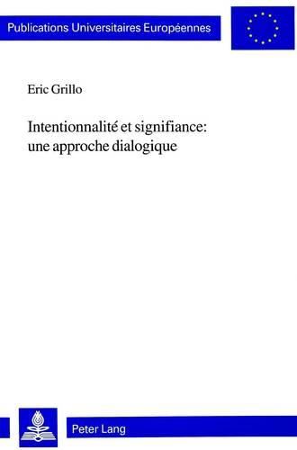 Intentionnalite Et Signifiance: Une Approche Dialogique