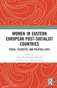 Cover image for Women in Eastern European Post-Socialist Countries