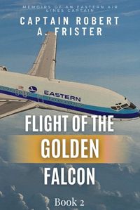 Cover image for Flight of the Golden Falcon Book 2