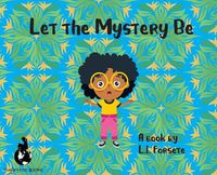 Cover image for Let the Mystery Be