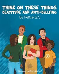 Cover image for Think On These Things Beatitudes and Anti-Bullying