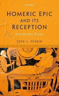 Cover image for Homeric Epic and its Reception: Interpretive Essays