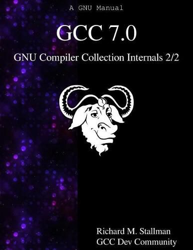 Cover image for GCC 7.0 GNU Compiler Collection Internals 2/2