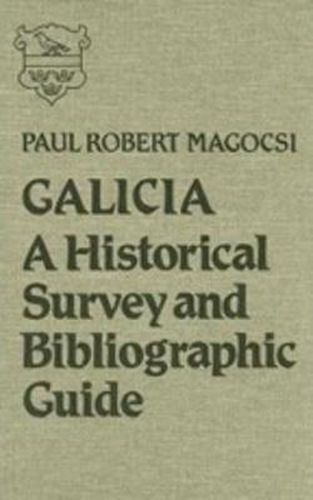 Cover image for Galicia: A Historical Survey and Bibliographic Guide