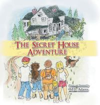 Cover image for The Secret House Adventure