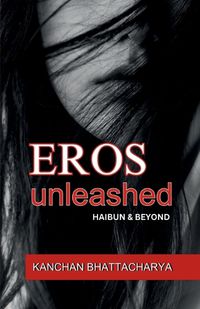 Cover image for Eros Unleashed