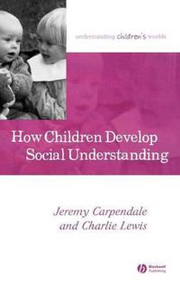 Cover image for How Children Develop Social Understanding