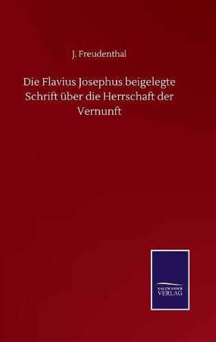 Cover image for Die Flavius Josephus beigelegte Schrift uber die Herrschaft der Vernunft