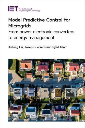 Cover image for Model Predictive Control for Microgrids: From power electronic converters to energy management