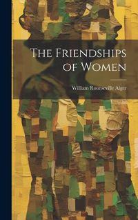 Cover image for The Friendships of Women