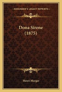 Cover image for Dona Sirene (1875)