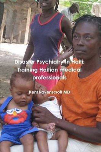 Cover image for Disaster Psychiatry in Haiti: Training Haitian Medical Professionals