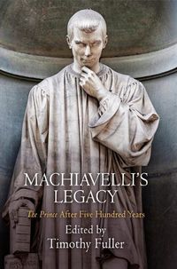 Cover image for Machiavelli's Legacy: The Prince  After Five Hundred Years