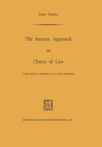 Cover image for The Interest Approach to Choice of Law: With Special Reference to Tort Problems