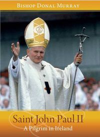 Cover image for Saint John Paul II: A Pilgrim in Ireland