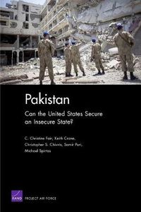 Cover image for Pakistan: Can the United States Secure an Insecure State?