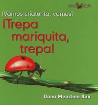 Cover image for !Trepa Mariquita, Trepa! (Crawl, Ladybug, Crawl!)