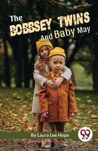 Cover image for The Bobbsey Twins and Baby May