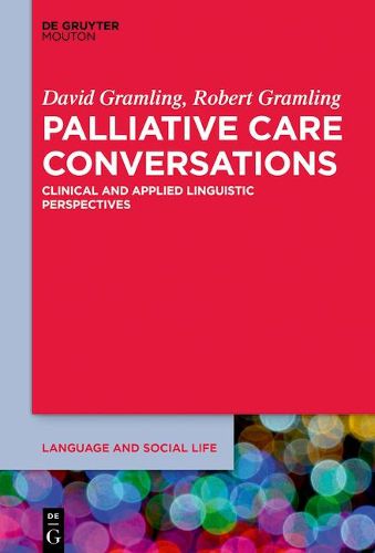 Cover image for Palliative Care Conversations: Clinical and Applied Linguistic Perspectives