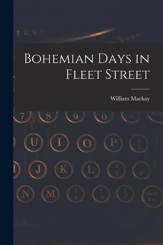 Cover image for Bohemian Days in Fleet Street