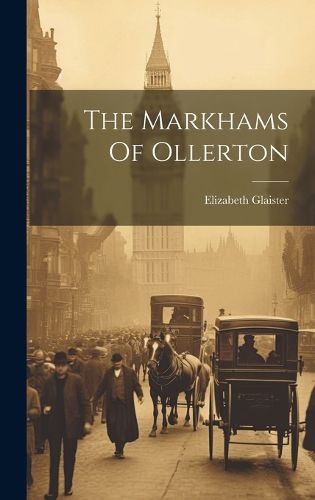 Cover image for The Markhams Of Ollerton