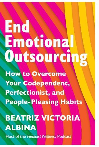 Cover image for End Emotional Outsourcing