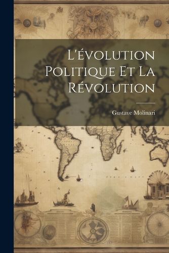 L'?volution Politique Et La R?volution