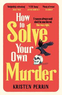 Cover image for How To Solve Your Own Murder