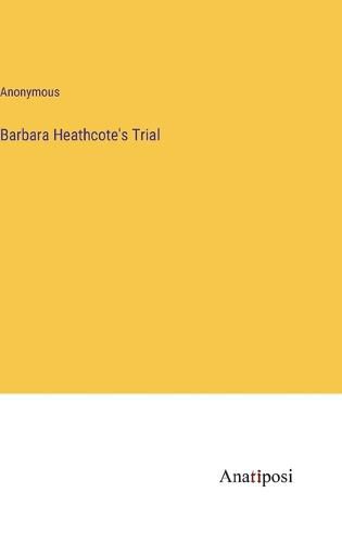 Cover image for Barbara Heathcote's Trial