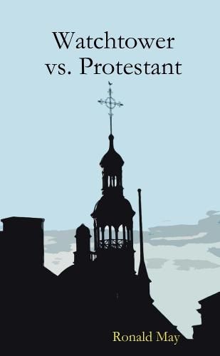 Cover image for Watchtower vs. Protestant