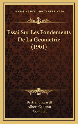 Essai Sur Les Fondements de La Geometrie (1901)