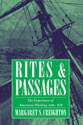 Cover image for Rites and Passages: The Experience of American Whaling, 1830-1870