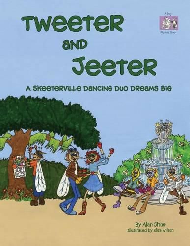 Tweeter and Jeeter: A Skeeterville Dancing Duo Dreams Big