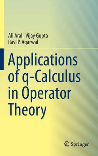 Applications of q-Calculus in Operator Theory