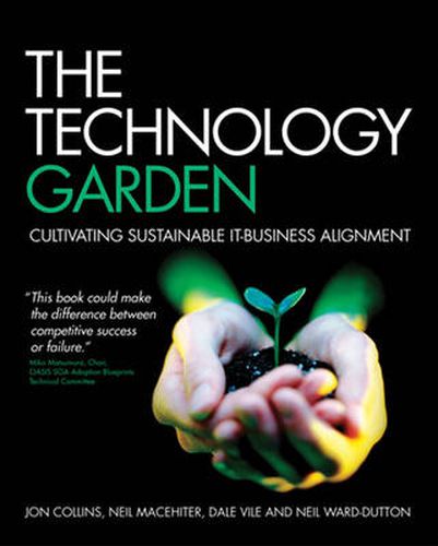 The Technology Garden: Cultivating Sustainable IT Business Alignment