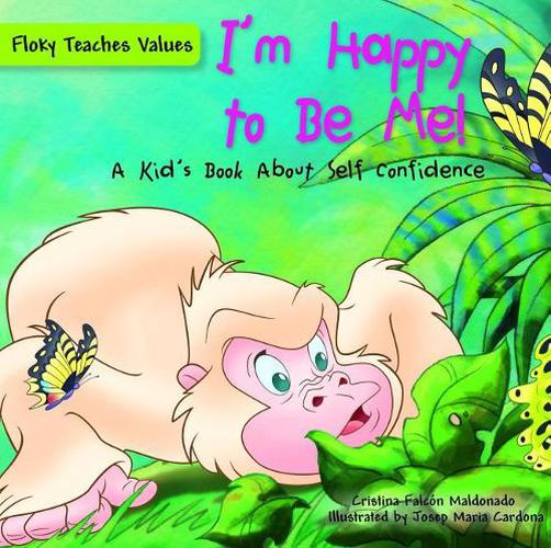 Cover image for I'm Happy to Be Me!: A Kid's Book about Self-Confidence