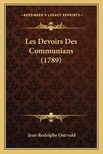 Cover image for Les Devoirs Des Communians (1789)
