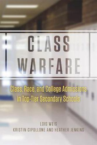 Cover image for Class Warfare - Class, Race, and College Admissions in Top-Tier Secondary Schools