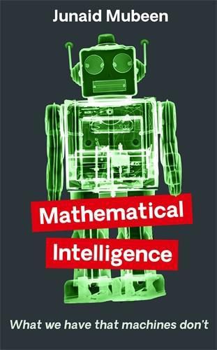Cover image for Mathematical Intelligence: What We Have that Machines Don't